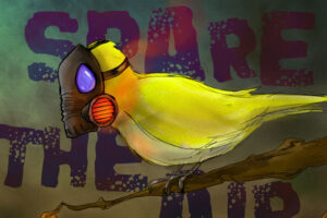 A illustrationg of a yellow bird wearing a gassmask. Background has text asking for people to spare the Air.